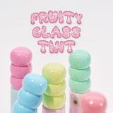 Fruity Glass Tint